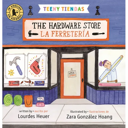Teeny Tiendas: The Hardware Store/La Ferretería - Board Book