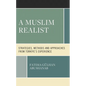 A Muslim Realist: Strategies, Methods and Approaches from Türkiye's Experience - Hardcover