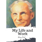 My Life and Work - Paperback