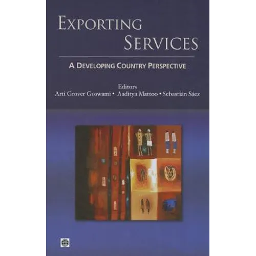 Exporting Services: A Developing Country Perspective - Paperback