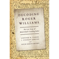 Decoding Roger Williams: The Lost Essay of Rhode Island's Founding Father - Hardcover