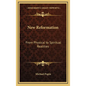 New Reformation: From Physical to Spiritual Realities - Hardcover
