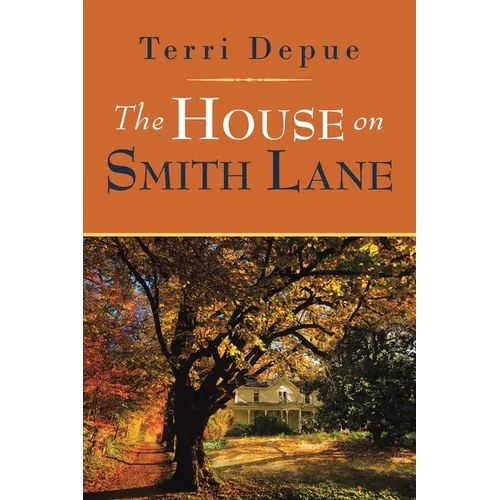 The House on Smith Lane: A Magnolia Creek Novel - Paperback