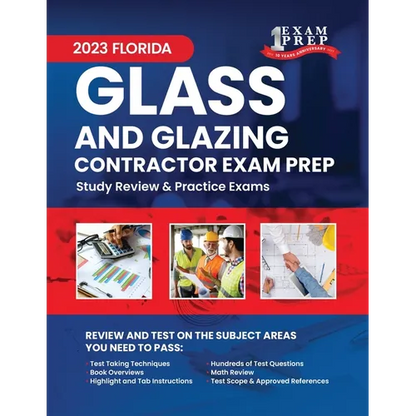 2023 Florida Glass and Glazing Contractor Exam Prep: 2023 Study Review & Practice Exams - Paperback