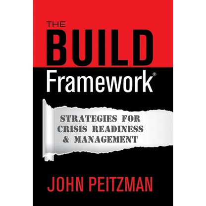 The BUILD Framework(R): Strategies for Crisis Readiness & Management - Hardcover