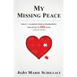 My Missing Peace: What I Learned While Bedridden For Over 1,460 Days - Paperback