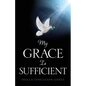 My Grace Is Sufficient - Paperback