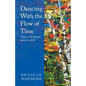 Dancing With the Flow of Time - Paperback