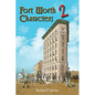 Fort Worth Characters 2: Volume 10 - Hardcover