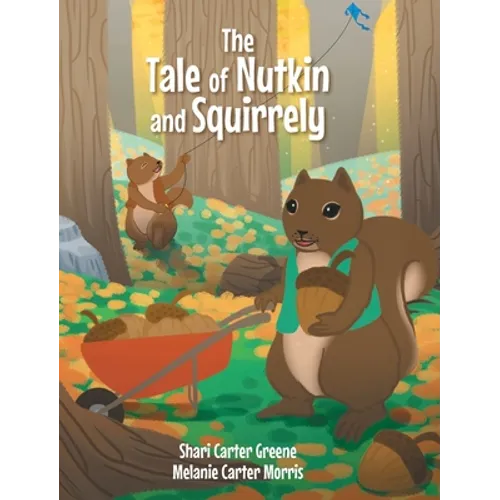 The Tale of Nutkin and Squirrely - Hardcover