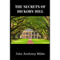 The Secrets Of Hickory Hill - Paperback