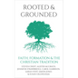 Rooted and Grounded: Faith Formation and the Christian Tradition - Paperback