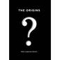 The Origins - Hardcover