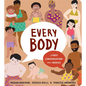 Every Body: A First Conversation about Bodies - Board Book