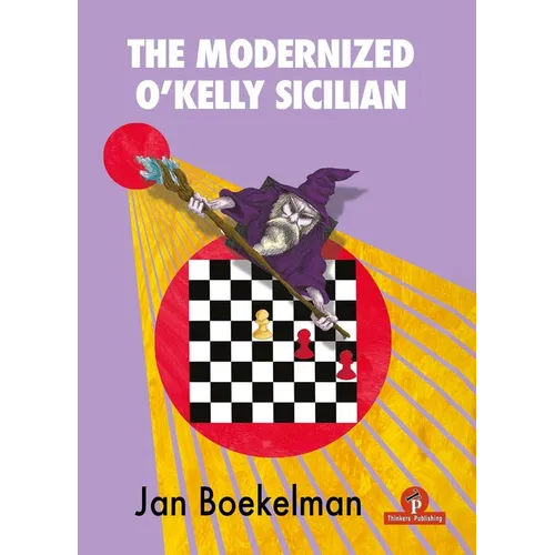 The Modernized O'Kelly Sicilian: A Complete Repertoire for Black - Paperback