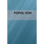 Popol Vuh: Edición Especial - Paperback