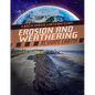 Erosion and Weathering Reshape Earth! - Library Binding