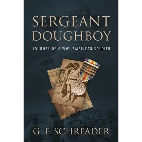 Sergeant Doughboy: Journal of a WWI American Soldier - Paperback