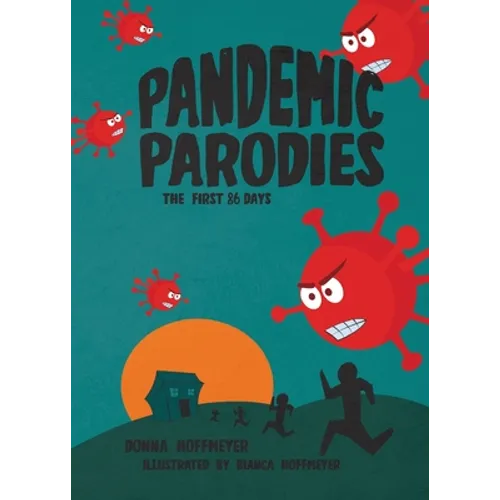 The Pandemic Parodies: The First 86 Days - Paperback