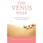 The Venus Week: Discover the Powerful Secret of Your Cycle at Any Age (Revised Edition) - Paperback