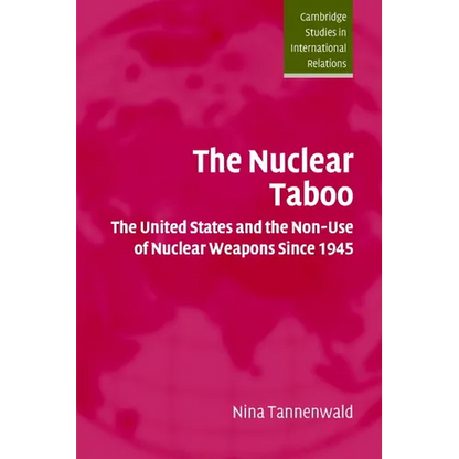 The Nuclear Taboo: The United States and the Non-Use of Nuclear Weapons Since 1945 - Paperback