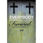 Everybody Deserves a Good Funeral - Paperback