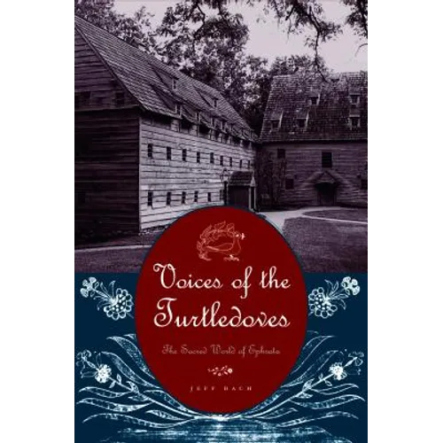 Voices of the Turtledoves: The Sacred World of Ephrata - Paperback