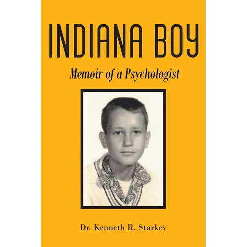 Indiana Boy: Memoir of a Psychologist - Paperback