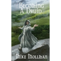 Becoming a Druid - Hardcover
