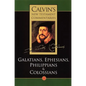 The Epistles of Paul the Apostle to the Galatians, Ephesians, Philippians and Colossians - Paperback