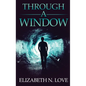 Through A Window - Hardcover