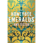 The Honeybee Emeralds - Hardcover