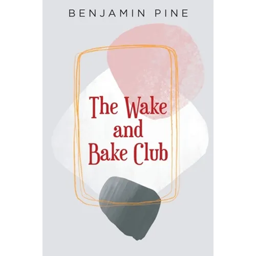 The Wake and Bake Club - Paperback