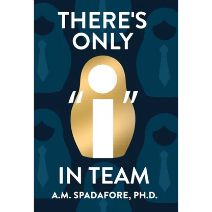 There's Only I in Team - Hardcover