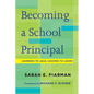Becoming a School Principal: Learning to Lead, Leading to Learn - Paperback