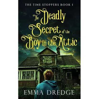 The Deadly Secret of the Boy in the Attic - Hardcover