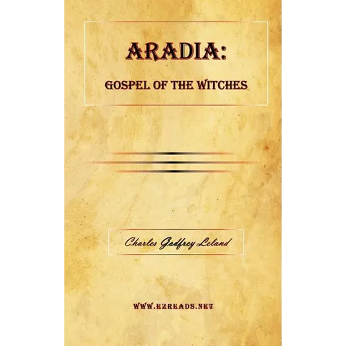 Aradia: Gospel of the Witches - Hardcover