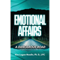 Emotional Affairs: A Dangerous Road - Paperback