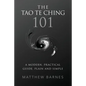 The Tao Te Ching 101: a modern, practical guide, plain and simple - Paperback