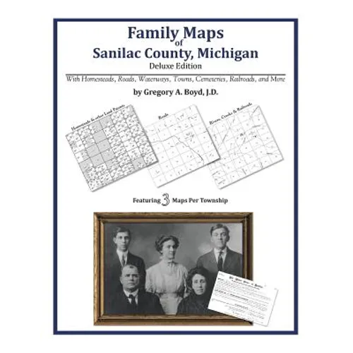 Family Maps of Sanilac County, Michigan - Paperback