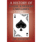 A History of Classic & Modern Card Games: A Baker's Dozen! - Paperback