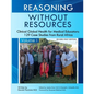 Reasoning Without Resources Volume I: Clinical Global Health for Medical Educators - 129 Case Studies from Rural Africa - Paperback