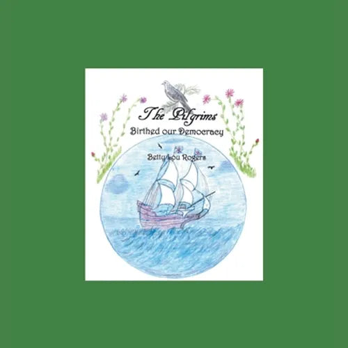 The Pilgrims Birthed Our Democracy - Paperback
