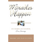 Miracles Happen: One Mother, One Daughter, One Journey - Hardcover