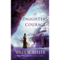 Daughter's Courage - Hardcover