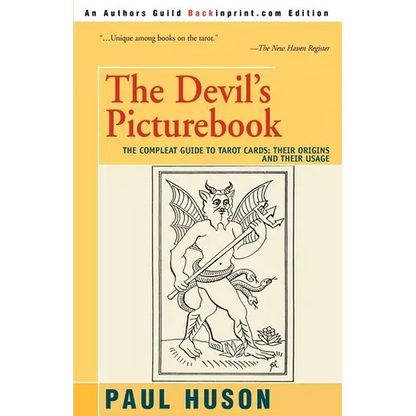 The Devil's Picturebook: The Compleat Guide to Tarot Cards: Their Origins and Their Usage - Paperback