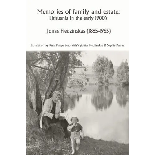 Memories of family and estate: Lithuania in the early 1900's - Paperback