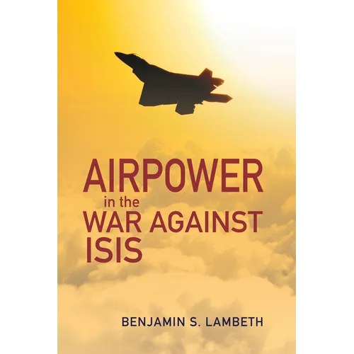 Airpower in the War Against Isis - Paperback