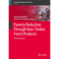 Poverty Reduction Through Non-Timber Forest Products: Personal Stories - Hardcover
