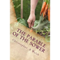 The Parable of the Sower: A Kingdom Parable - Paperback